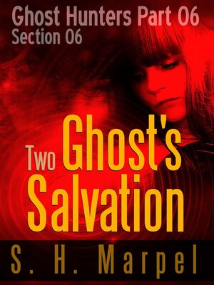 cover image of Two Ghosts Salvation--Section 06